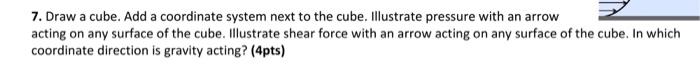  7. Draw a cube. Add a coordinate system next to the