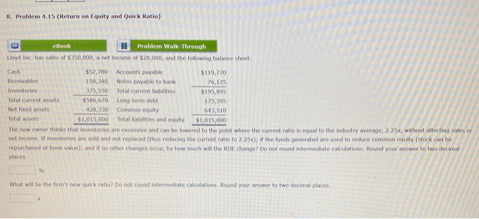  8. Problem 1.15 (Return on Equity and Quick Ratio) LE eBook