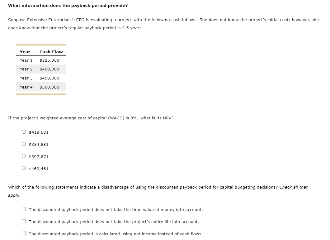  What information does the payback period provide? Suppose Extensive Enterprises's CFO