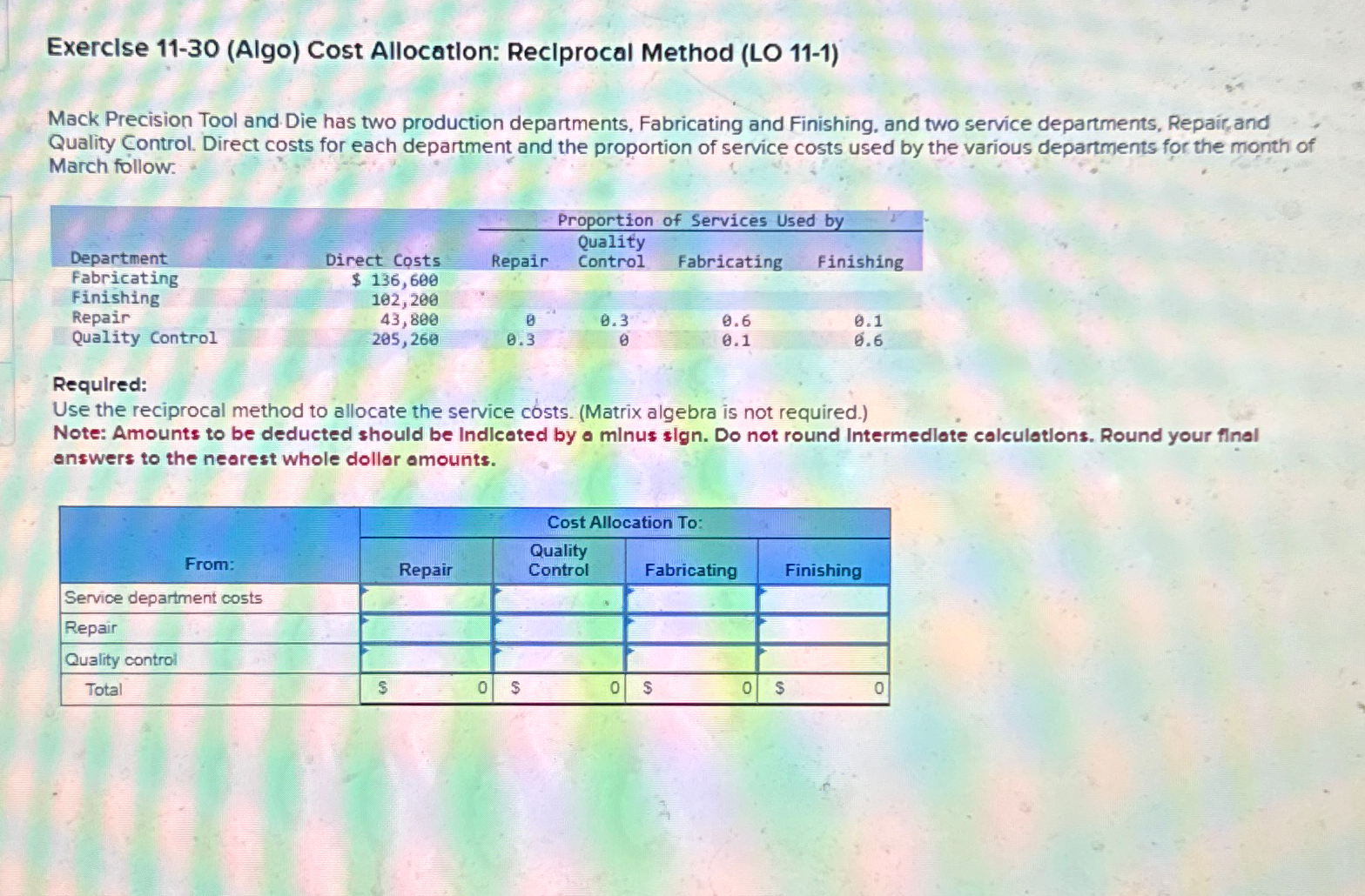  Exerclse 11-30(Algo) Cost Allocation: Reclprocal Method (LO 11-1) Mack Precision Tool