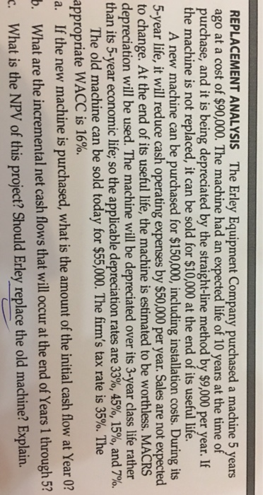  REPLACEMENT ANALYSIS 9 The Erley Equipment Company pu a machine 5