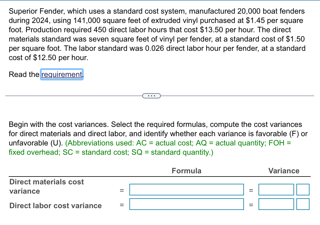  Requirement Compute the cost and efficiency variances for direct materials and