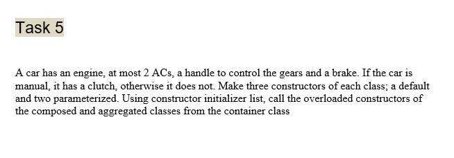  kindly write code in C++.... Task 5 A car has an