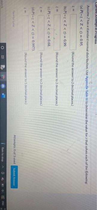 Probability and statistics Lurrent Attempt in Progress Assume Z has a standard