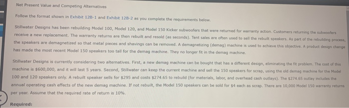  Net Present Value and Competing Alternatives Follow the format shown in