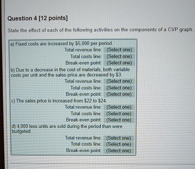  Question 4[12 points] State the effect of each of the following