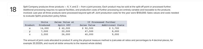 please help me find the right answer 18 Split Company produces three