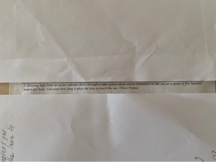  3. Erupting lava from an active volcano flows through a tube