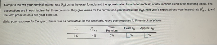 Please answer Compute the two-year nominal interest rate (12) using the exact
