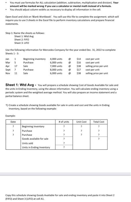  You must use formulas for ALL calculation (addition, subtraction, multiplication and