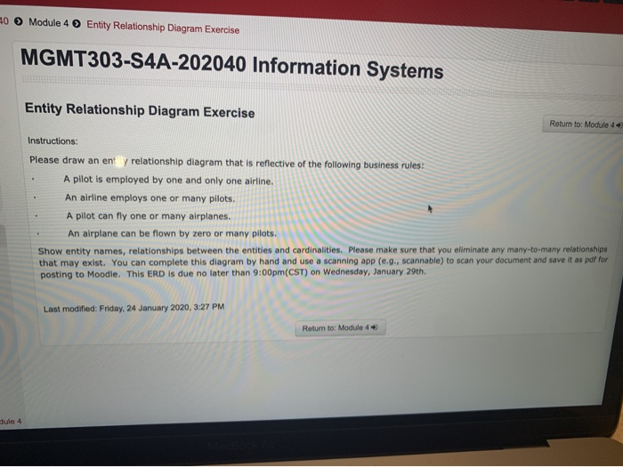 help asap please 20 Module 4 Entity Relationship Diagram Exercise MGMT303-S4A-202040 Information