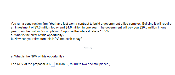  Please answer questiond a. and b. You run a construction firm.