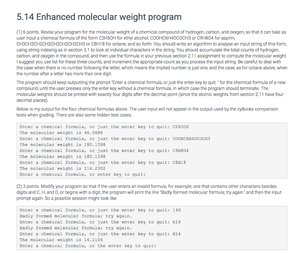 In Python Previous program looked like this: 5.14 Enhanced molecular weight program