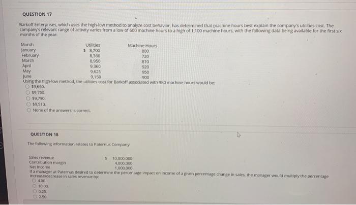  QUESTION 17 800 Barkoff Enterprises, which uses the high-low method to