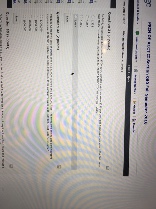  In 2008, Masset sold 3,000 units at $500 each. Variable expenses