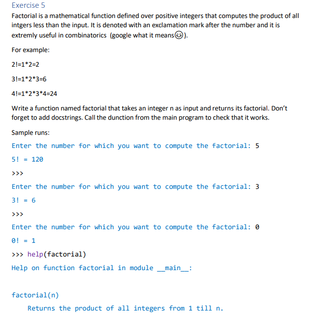  Exercise 5 Factorial is a mathematical function defined over positive integers