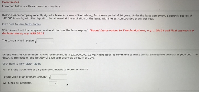 Exercise 6-6 Presented below are three unrelated situations. Dwayne Wade Company recently