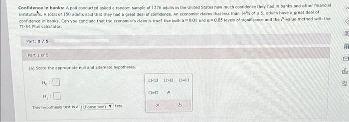  Confidence in banks: A poll conducted asked a random sample of