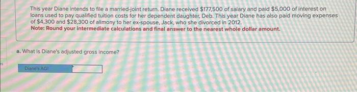  This year Diane intends to file a married-joint return. Diane recelved