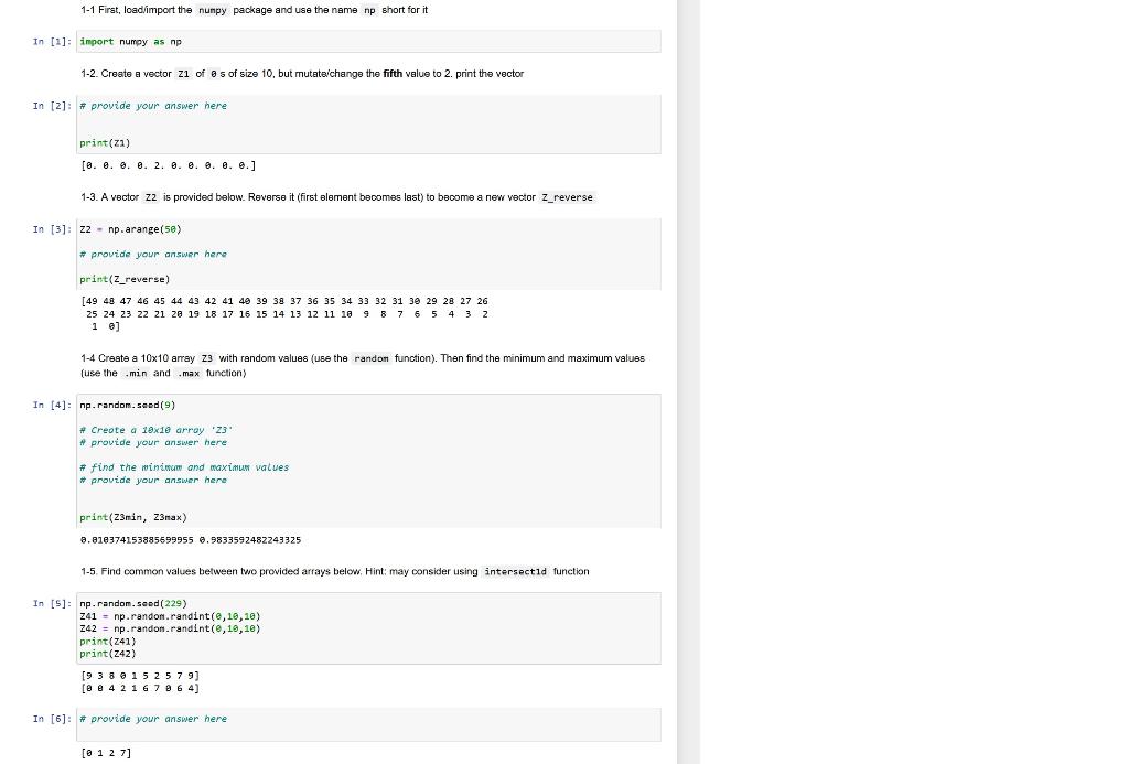  Please answer using Python and Numpy 1-1 First, loadiimport the numpy
