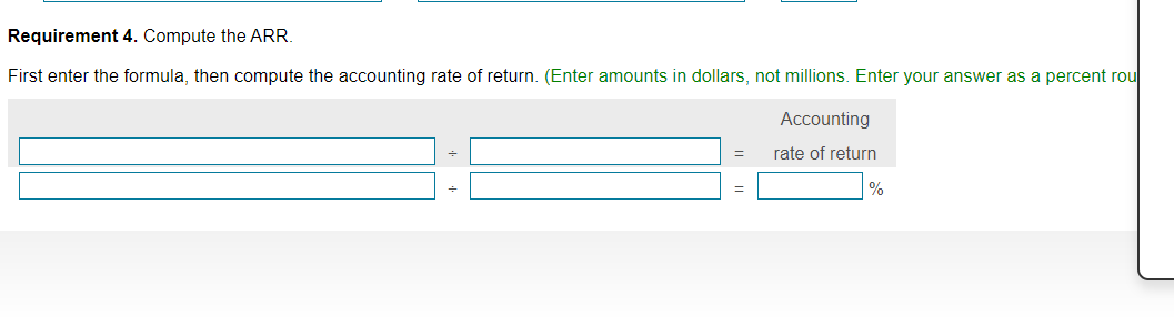 Requirement 4. Compute the ARR. First enter the formula, then compute