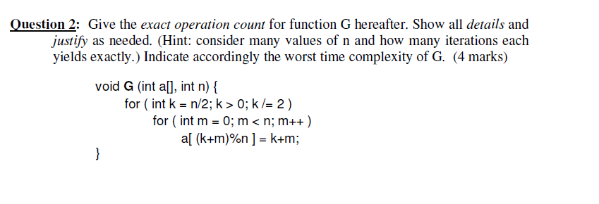  Question 2: Give the exact operation count for function G hereafter.
