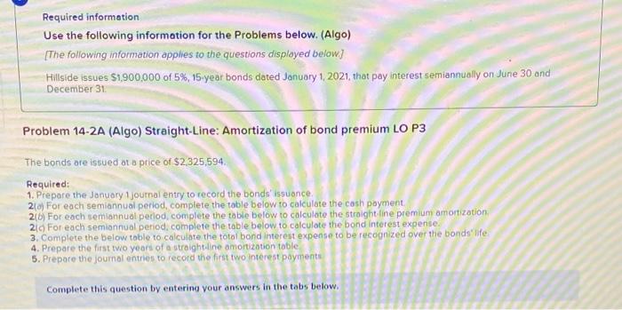  Required information Use the following information for the Problems below. (Algo)