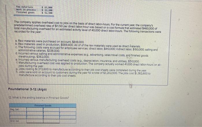 52,500 The company applies overhead cost to jobs on the basis of