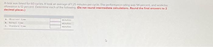  A task was timed for 60 cycles. It took an average