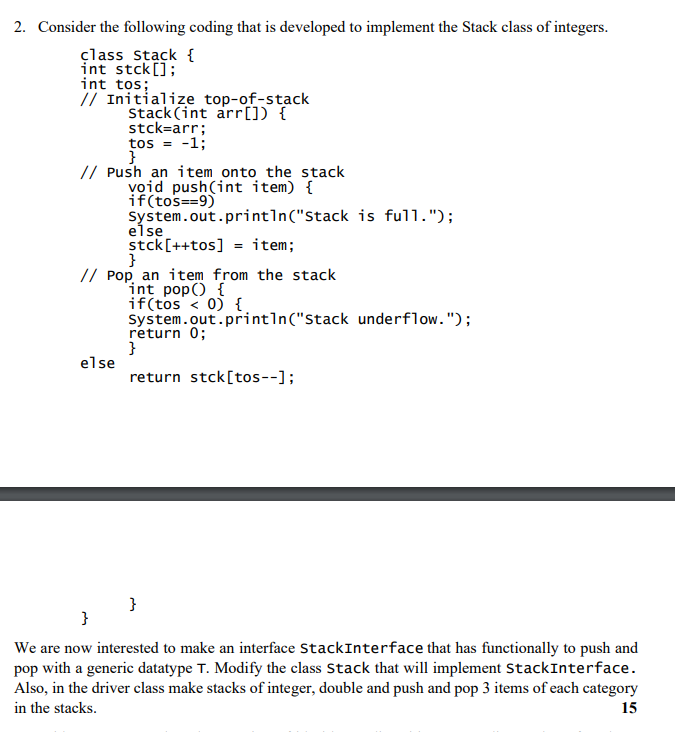  Consider the following coding that is developed to implement the Stack