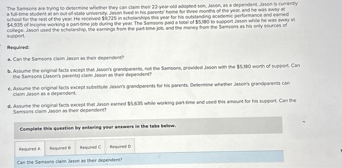 Please answer the required A-D. Thank you, Will Rate The Samsons are