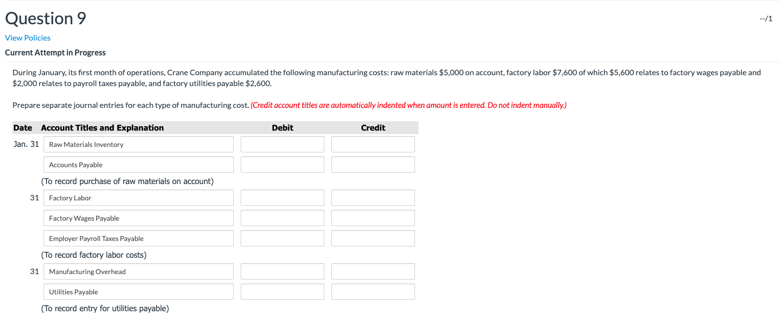 Question 9 --/1 View Policies Current Attempt in Progress During January,