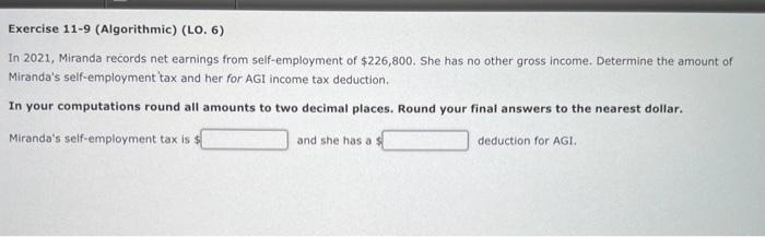 Answer please? Exercise 11-9 (Algorithmic) (LO. 6) In 2021, Miranda records net
