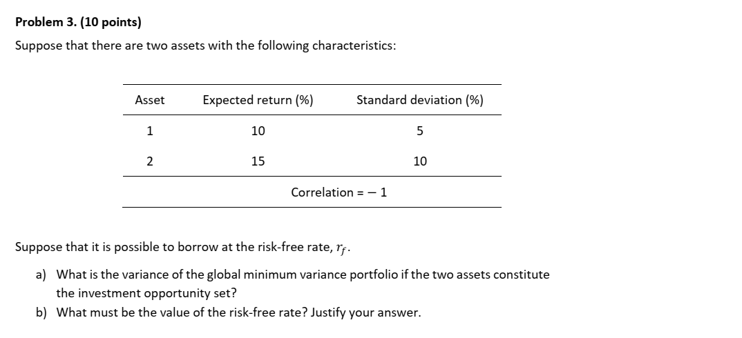 Problem 3. (10 points) Suppose that there are two assets with