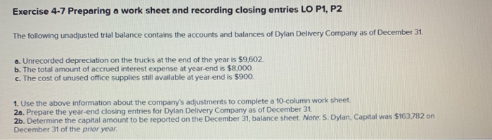  Exercise 4-7 Preparing a work sheet and recording closing entries LO