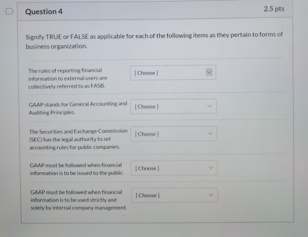  true or false 2.5 pts Question 4 Signify TRUE or FALSE