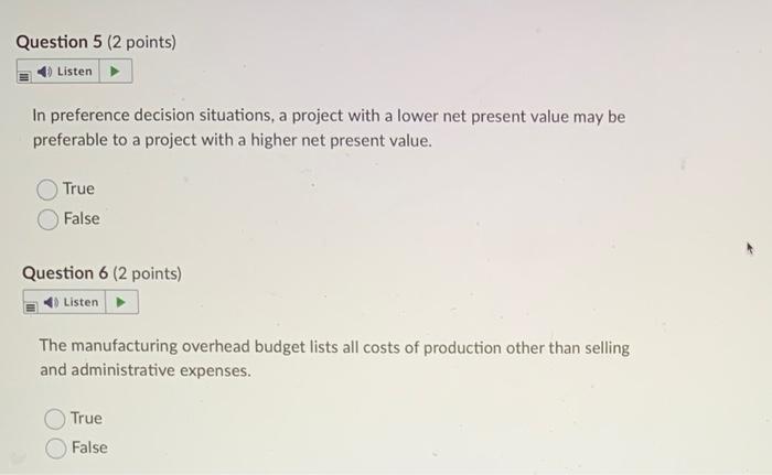 Question 2 (2 points) Listen Opportunity costs represent economic benefits that are