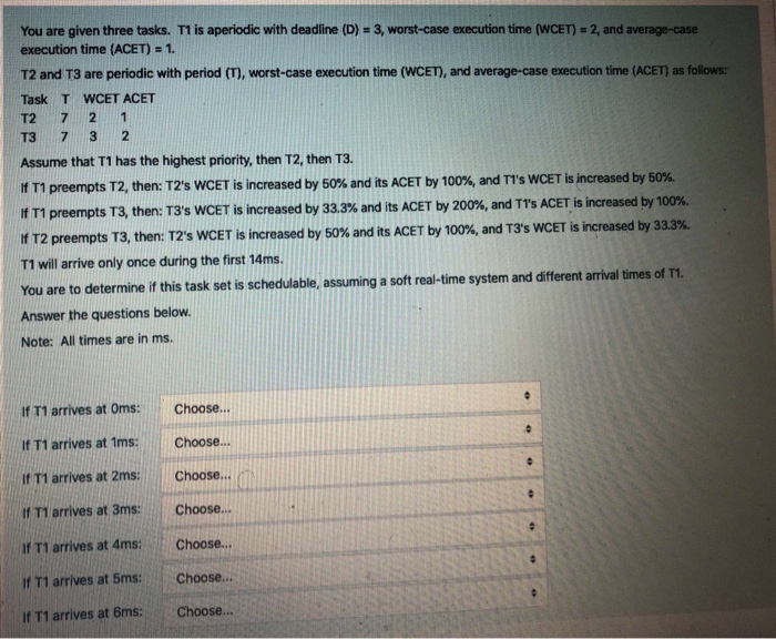  1 You are given three tasks. T1 is aperiodic with deadline