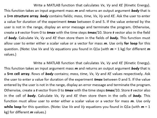  Write a MATLAB function that calculates Vx, Vy and KE (Kinetic