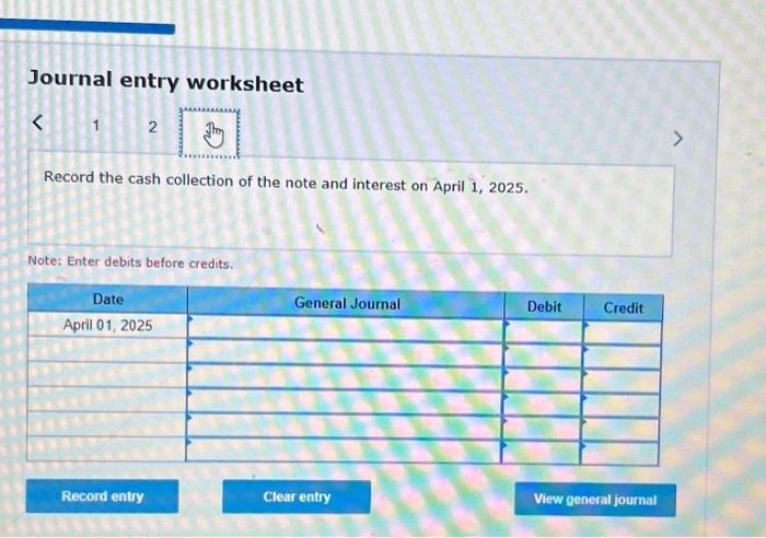 Note: Enter debits before credits. Journal entry worksheet Record the loan of
