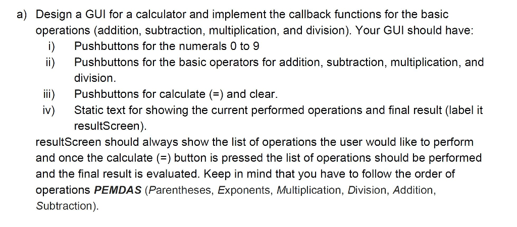  a) Design a GUI for a calculator and implement the callback