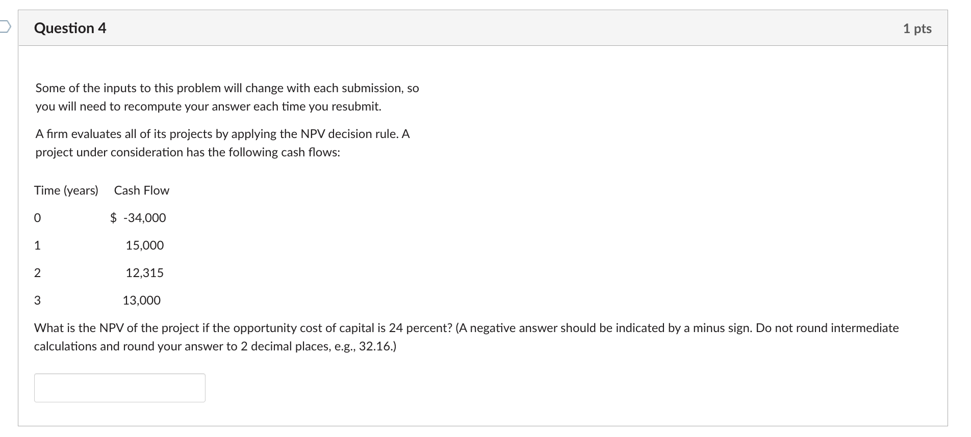 submission, so you will need to recompute your answer each time you