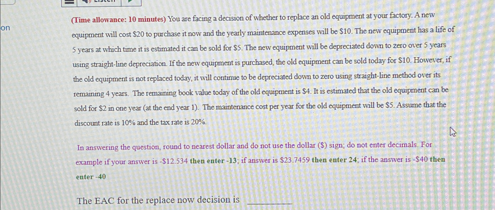  (Time allowance: 10 minutes) You are facing a decision of whether