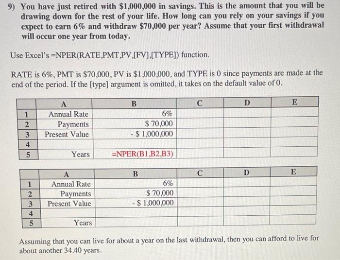  please answer using excel and explain 9) You have just retired