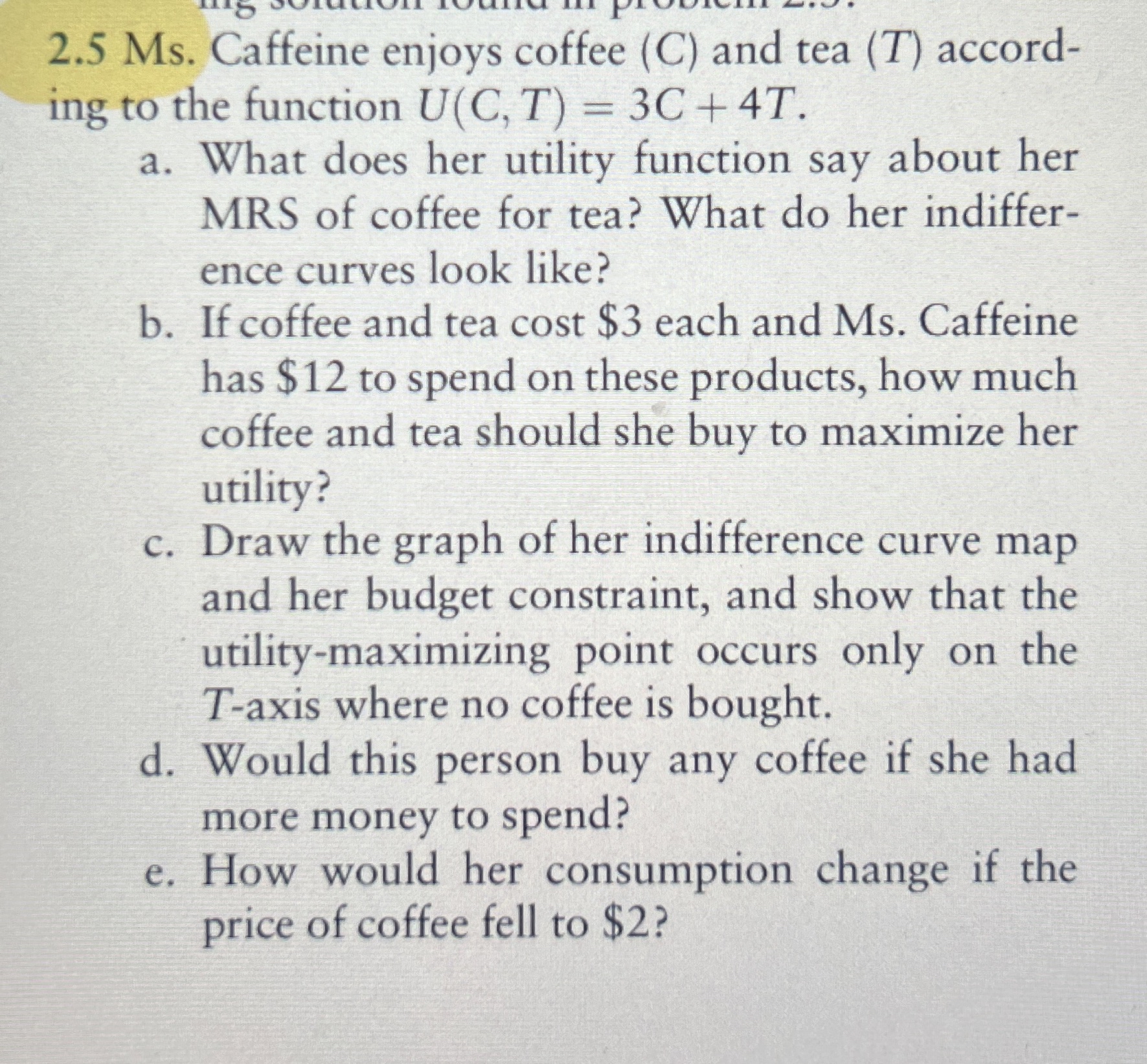  2.5 Ms. Caffeine enjoys coffee (C) and tea (T) according to