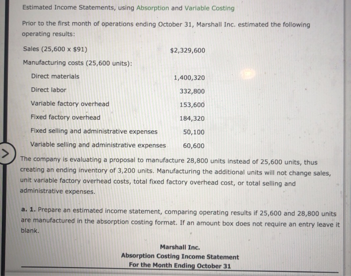  Estimated Income Statements, using Absorption and Variable Costing Prior to the