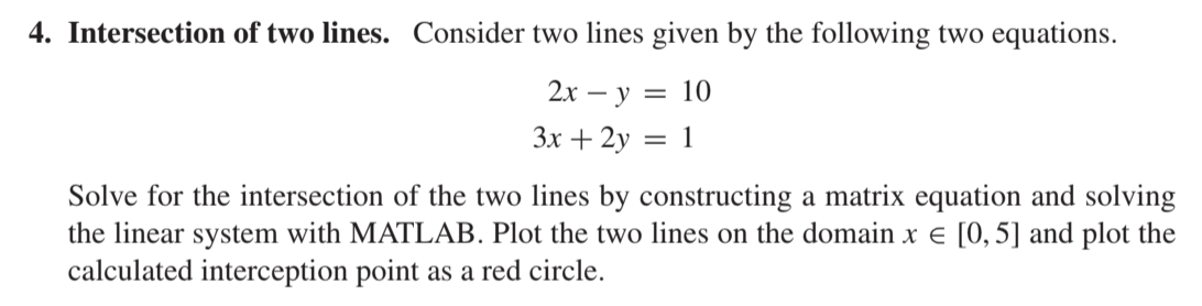  4. Intersection of two lines. Consider two lines given by the