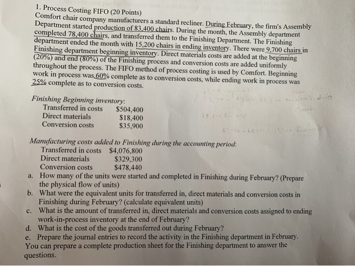  need help filling out this attached table! 1. Process Costing FIFO