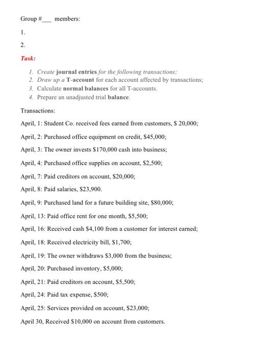 Group # members: 1. 2. Task: 1. Create journal entries for