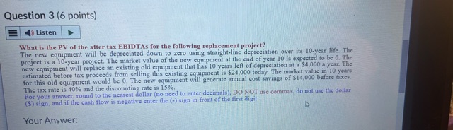  Question 3(6 points) What is the PV of the after tax